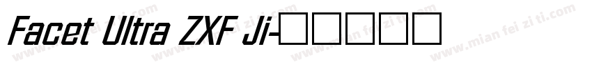 Facet Ultra ZXF Ji字体转换